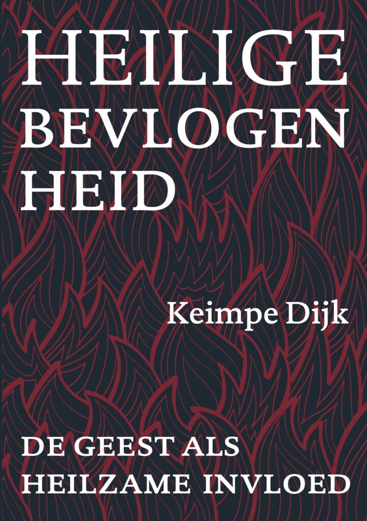 Heilge bevlogenheid- Keimpe Dijk